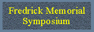 Fredrick Memorial Symposium
